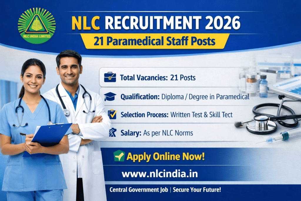 NLC Recruitment 2026 – 21 Paramedical Staff Posts - Apply Now 2 NLC Recruitment 2026 Paramedical Staff Notification