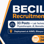 BECIL Recruitment 2026 – Advt 552 AIIMS Bilaspur