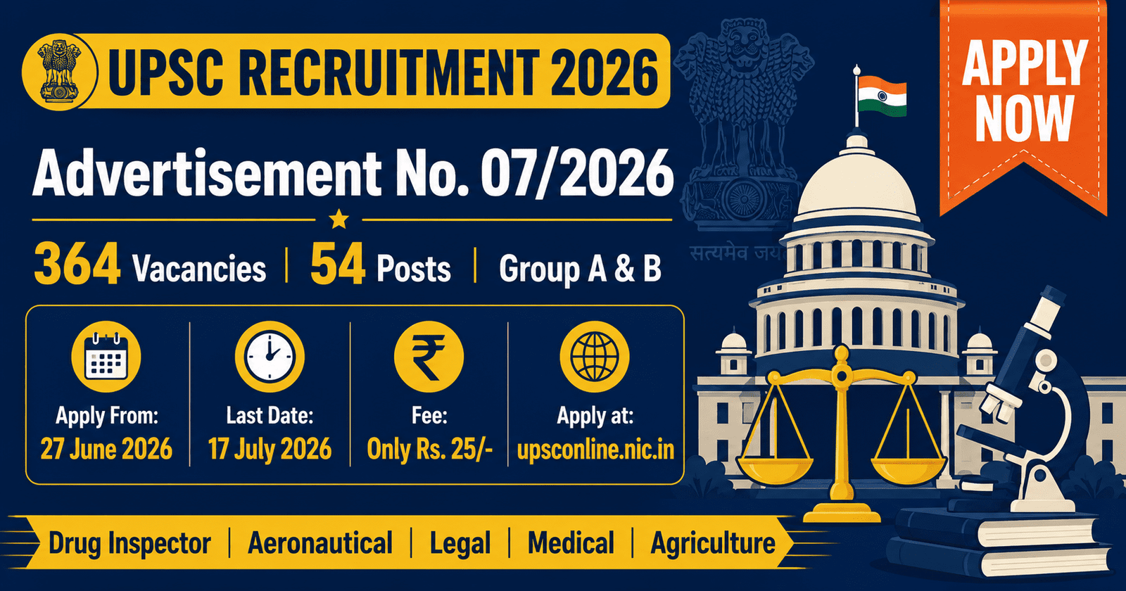 UPSC Recruitment 2026 – 364 Vacancies Across 54 Posts 1 UPSC Recruitment 2026 Advertisement No. 07/2026 – Apply Online for 364 Vacancies across 54 Posts at upsconline.nic.in